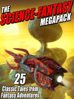 [The Science 01] • The Science-Fantasy Megapack